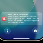 If Apple sends you a push notification alerting you to a spyware attack, take it seriously
